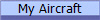 My Aircraft